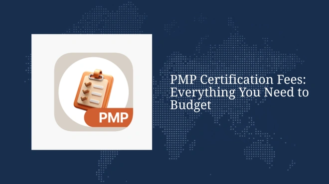 PMP Certification Fees: Everything You Need to Budget